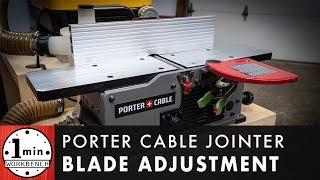 Porter Cable Benchtop Jointer Blade Adjustment