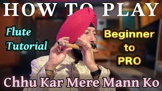 Chhu Kar Mere Mann Ko Flute Tutorial (Easy to play)