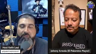 TEJANO TIME PODCAST WELCOMES JOHNNY ARREOLA EL PALOMINO MAYOR