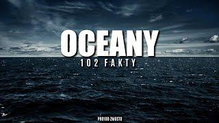 OCEANY - 102 FAKTY