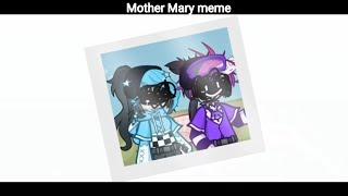 Mother Mary meme | ( Read description )