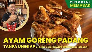 Resep Ayam Goreng Padang Tanpa Ungkap - UDA AWAL