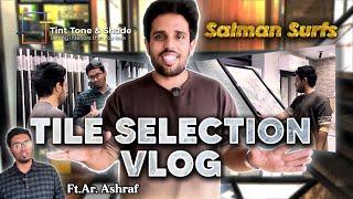 SalmanSurfs Vlogs| Tile Selection| ft. Ar. Ashraf| Tint Tone And Shade  #interiordesign #shorts