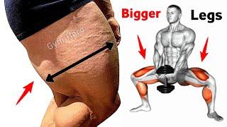 6 Effective Exercises for Build Bigger Legs - Leg Workout