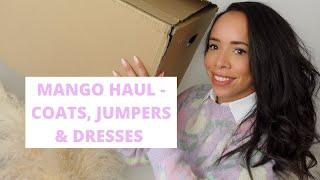 MANGO HAUL - COATS, JUMPERS & DRESSES