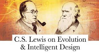 C.S. Lewis on Evolution and Intelligent Design