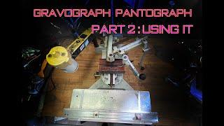 Gravograph Pantograph IM3: Part 2 - Using it.