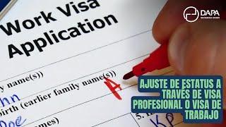 Píldora Financiera - Ajuste su estatus a través de la Visa Profesional o la Visa de Trabajo