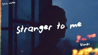 Blanks - Stranger (Lyrics)