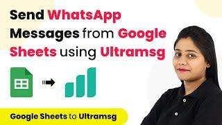 How to Send WhatsApp Messages from Google Sheets using Ultramsg