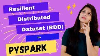 2. Resilient Distributed Dataset (RDD) in Pyspark