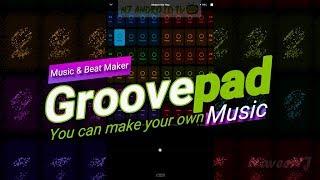Groovepad - Music & Beat Maker App [Android/iOS]