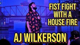 FIST FIGHT WITH A HOUSE FIRE | AJ WILKERSON | COMEDY CLIPS
