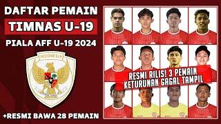 RESMI! DAFTAR 28 PEMAIN TIMNAS INDONESIA U19 2024 - PIALA AFF U19 2024 - JADWAL PIALA AFF U19 2024