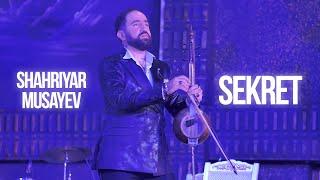Shahriyar Musayev — Sekret