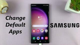 How To Change Default Apps On Samsung Phone / Tablet