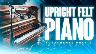 ¡Sonido intimo y profundo!  | UPRIGHT FELT PIANO Kontakt ¡GRATIS!