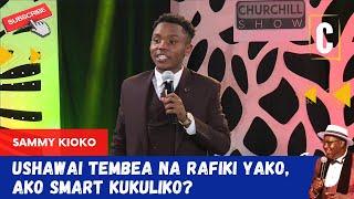 USHAWAI TEMBEA NA RAFIKI YAKO, AKO SMART KUKULIKO? BY: SAMMY KIOKO