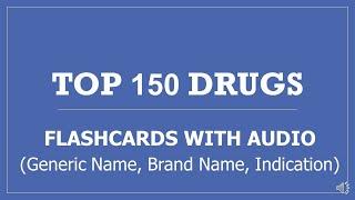 Top 150 Drugs Pharmacy Flashcards with Audio  - Generic Name, Brand Name, Indication (PTCB Prep)