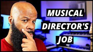 The Job of the Musical Director Explained