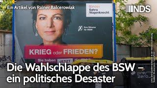 Die Wahlschlappe des BSW – ein politisches Desaster | Rainer Balcerowiak | NDS-Podcast