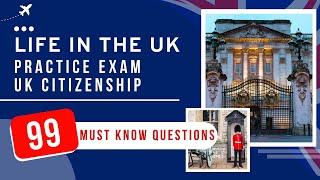 Life In The UK Test 2024 Practice Exam - UK Citizenship (99 Must Know Questions)