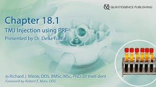 Chapter 18.1: TMJ Injection using PRF presented by Dr. Delia Tuttle