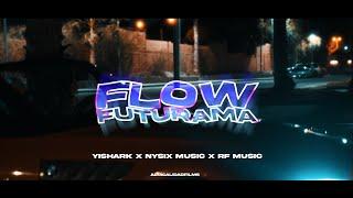 FLOW FUTURAMA - Yishark x Nysix Music x Rf Music (OFICIAL VIDEO) MONEY MONEY GANSTER