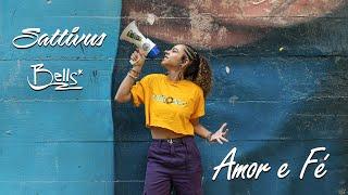 Sattivus e Bells - Amor e Fé  (Lyric Video)