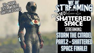 Starfield Modded 4k - Part 2 - Shattered Space Finale & Boarding Ships - #live