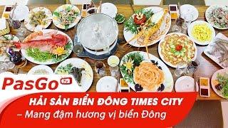 Hải Sản Biển Đông Times City – Mang đậm hương vị biển Đông