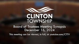 Clinton Township Board of Trustees Meeting Synopsis - December 16, 2024