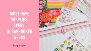 Basic Materials Every Scrapbooker Needs | Scrapbook.com