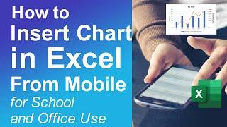 How to Insert Chart in Excel from mobile