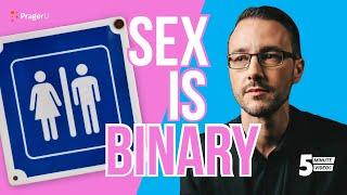 Sex Is Binary | 5-Minute Videos