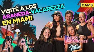 DÍAZ DE VACACIONES MIAMI  3 / FUÍ A LA CASA DE RAFA ARANEDA Y MARCELA VACAREZZA