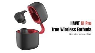 Introducing HAVIT G1 Pro True Wireless Earbuds
