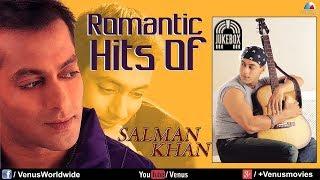 "Salman Khan" Romantic Hits | Audio Jukebox