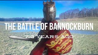 The Battle of Bannockburn- 710 Years Ago