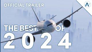 THE BEST OF 2024 | Microsoft Flight Simulator 2020/2024 #aviationlads