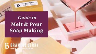 How To Make Melt & Pour Soap At Home - Step By Step Guide | BrambleBerry.com