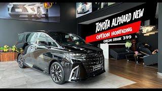 NEW TOYOTA ALPHARD 2024 CAMCAR | Episode 400