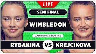 RYBAKINA vs KREJCIKOVA •• Wimbledon 2024 Semi Final •• LIVE Tennis Talk Watchalong