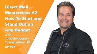 Direct Mail Masterclass #2 How To Start and Stand Out on Any Budget with Todd Swaggerty