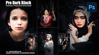 Photoshop Dark Black Effect Photo Editing । Photoshop Presets Free Download