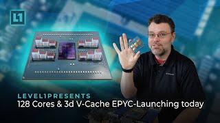 128 Cores & 3D V-Cache EPYC - Launching Today!