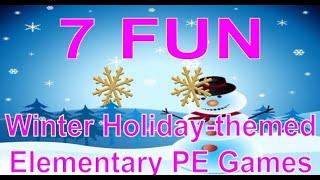 7 FUN WINTER HOLIDAY THEMED ELEMENTARY PE GAMES