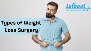 Types of Weight Loss Surgery | Lyfboat