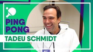 Entrevista Tadeu Schmidt - Ping Pong Na Prática