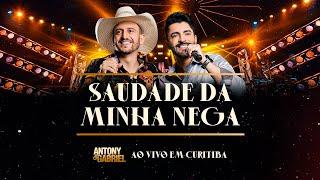 Antony & Gabriel - SAUDADE DA MINHA NEGA (EP.2 "Ao Vivo em Curitiba")